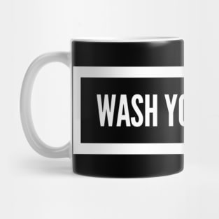 Wash Your Hands Mug